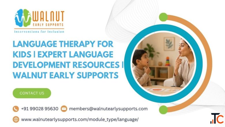 Language Therapy for Kids Expert Language Development Resources Walnut Early Supports