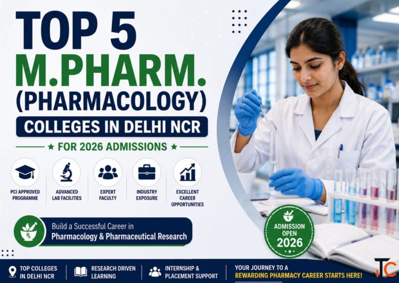 Top 5 M.Pharm. Pharmacology Colleges in Delhi NCR for 2026 Admissions