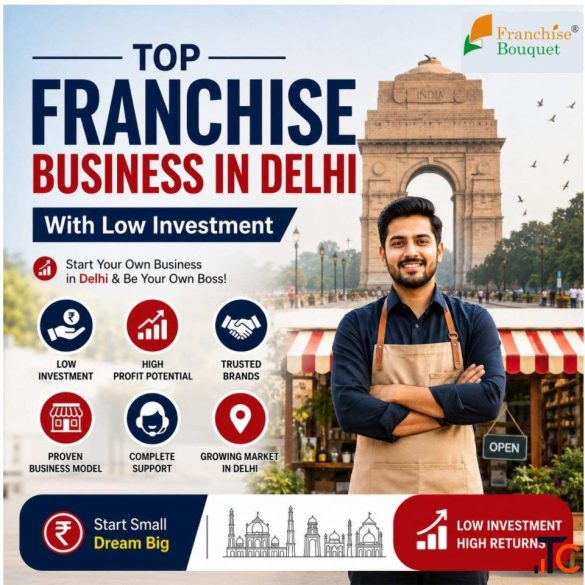 Top Franchise Business in Delhi with Low Investment