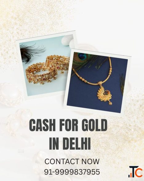 Searching For A Reliable Cash For Gold Service In Delhi