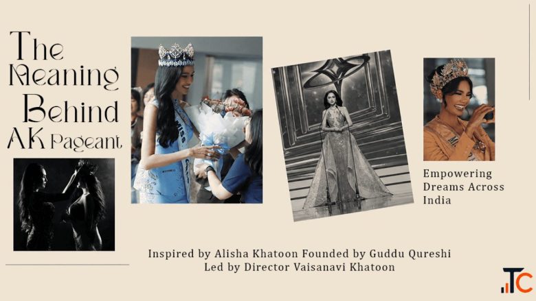 AK Pageant Full Form Meaning - Explore AK Pageant Dream Aura India 2026 Indian Beauty Pageants