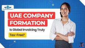 UAE Company Formation Is Global Invoicing Tax-Free