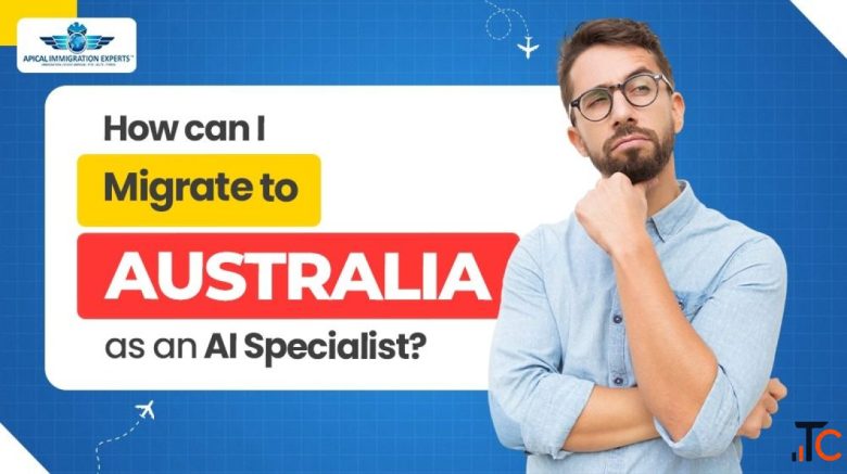 How to Migrate to Australia as an AI Specialist in 2026