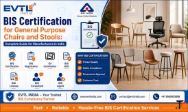 BIS for General Purpose Chairs and Stools A Simple Guide to Certification with EVTL India