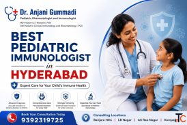 Best Pediatric Immunologist in Hyderabad for Children's Immune Health - Dr. Anjani Gummadi