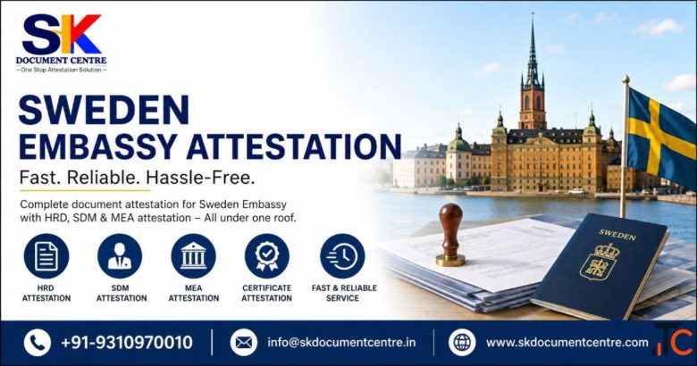 Sweden Embassy Attestation Services in Delhi - Fast Professional Document Attestation
