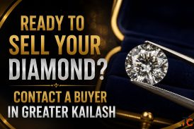 Ready to Sell Your Diamond Contact a Buyer in Greater Kailash