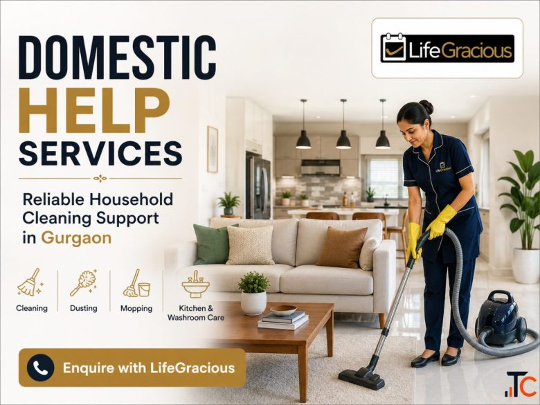 Reliable Domestic Help Services in Gurgaon - LifeGracious