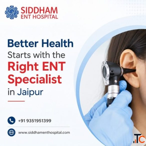 Better Health Starts with the Right ENT Specialist in Jaipur