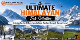 The Ultimate Himalayan Trek Collection Kedarkantha Har Ki Dun Hampta Pass Ranthan Kharak Daraya Bugy