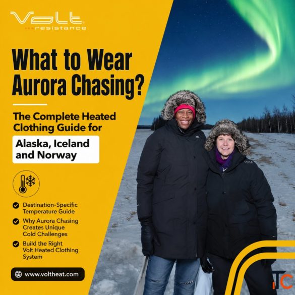 Heated Clothing for Aurora Chasing Stay Warm in 2026