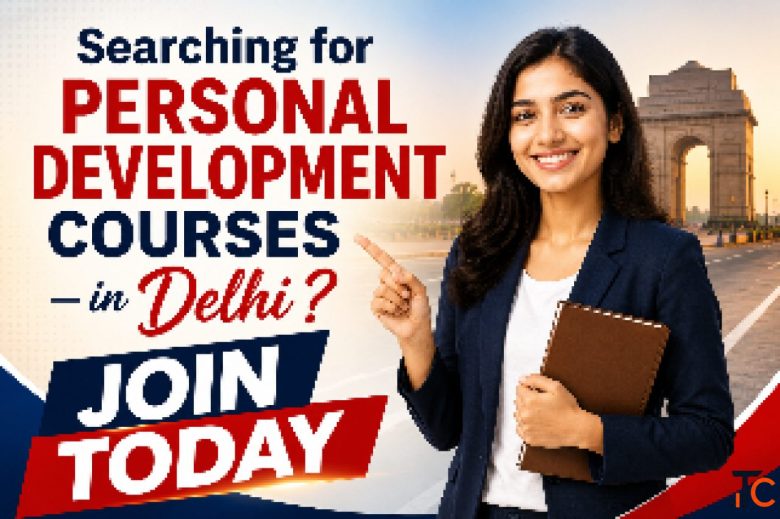 Searching for Personal Development Courses in Delhi Join Today
