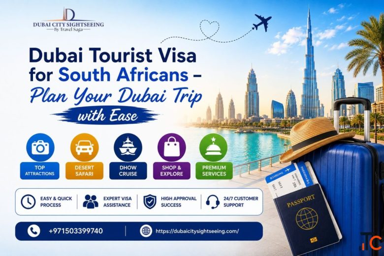 Dubai Tourist Visa for South Africans - Plan Your Dubai Trip with Ease