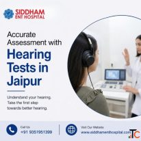 Accurate Assessment with Hearing Tests in Jaipur
