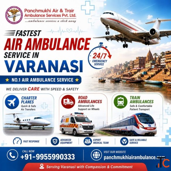 Panchmukhi Air Ambulance in Varanasi Provides a Well-Supervised Relocation Service