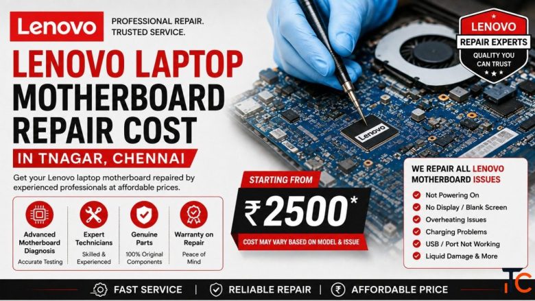 Lenovo laptop motherboard repair cost in Tnagar Chennai