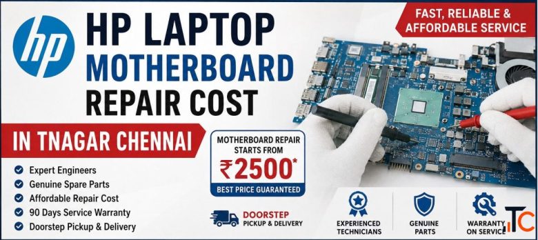 HP laptop motherboard repair cost in TNagar Chennai