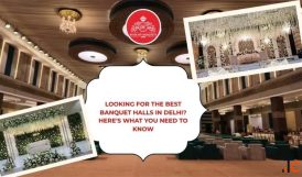 Best Banquet Halls in Delhi for Weddings Special Events