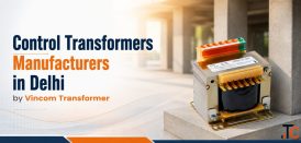 Top Control Transformers Manufacturers in Delhi Vincom Transformer