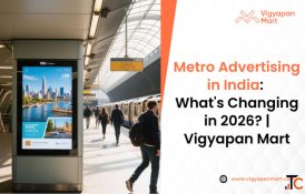 How Is Metro Advertising Changing in India in 2026 Trends Technology Brand Strategies