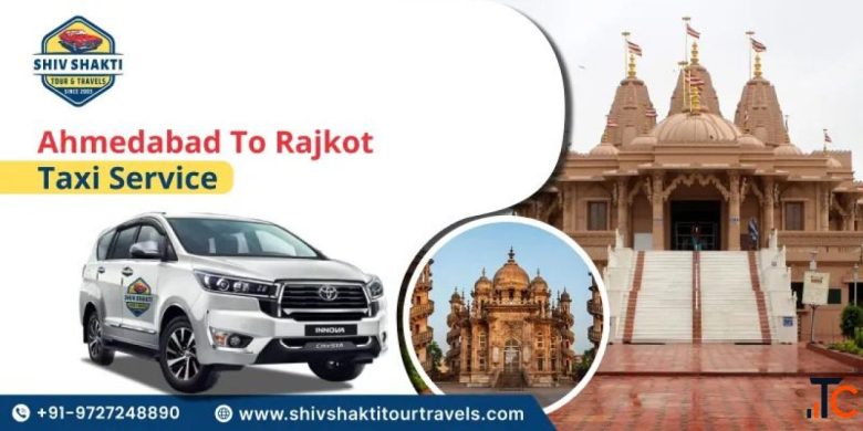 Ahmedabad to Rajkot Taxi Service for Comfortable Intercity Travel