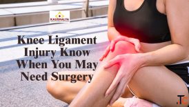 Knee Ligament Injury Know When You May Need Surgery