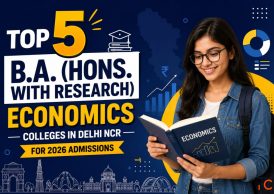 Top 5 B.A. Hons. with Research Economics Colleges in Delhi NCR for 2026 Admissions
