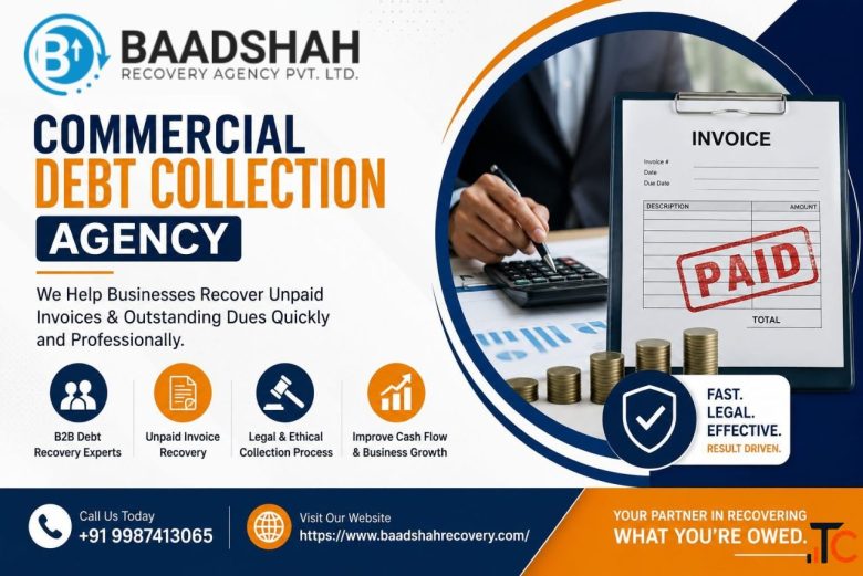Reliable Unpaid Invoice Collection Agency for Faster Debt Recovery - Baadshah Recovery Agency