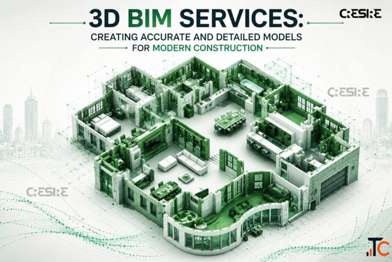 3D BIM Services Creating Accurate and Detailed Models for Modern Construction