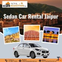 Sedan Car Rental Jaipur for Local Outstation Travel