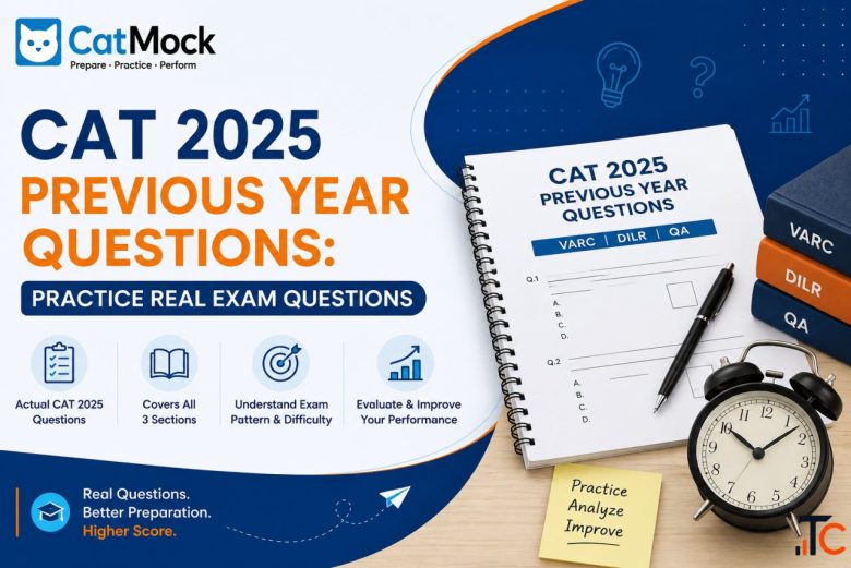 CAT 2025 Previous Year Questions Practice Real Exam Questions