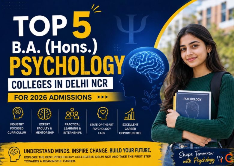 Top 5 B.A. Hons. Psychology Colleges in Delhi NCR for 2026 Admissions