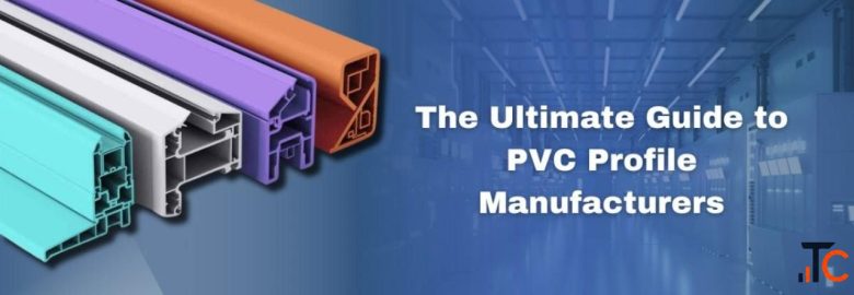 PVC Profile Manufacturer Xtruline Quality Profiles