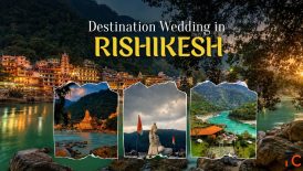 Why Choose Rishikesh for a Destination Wedding by the Ganga