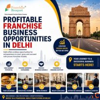 Profitable Franchise Business Opportunities in Delhi