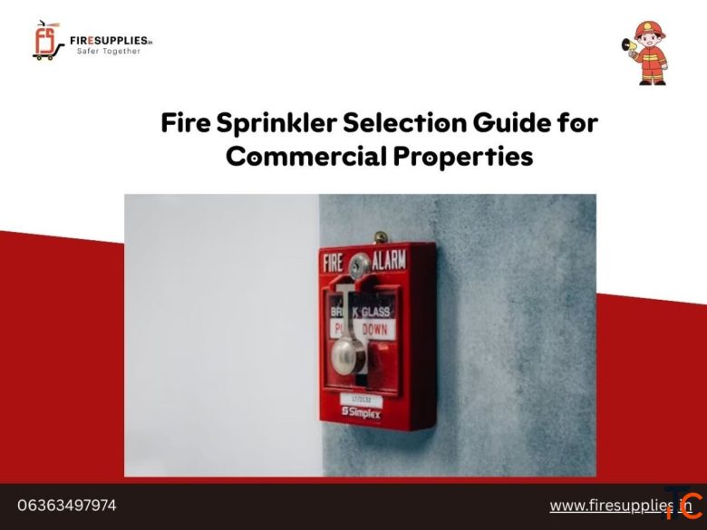 Fire Sprinkler Selection Guide for Commercial Properties