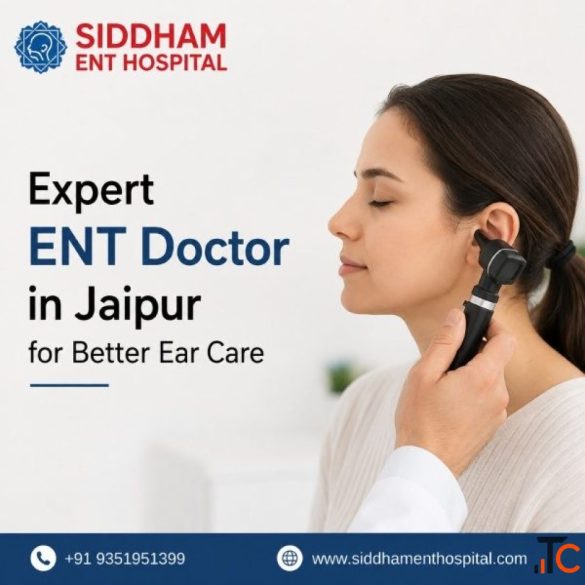 Expert ENT Doctor in Jaipur for Better Ear Care