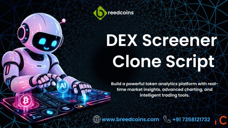 Top-Rated DEX Screener Clone Script for Launching Your DeFi Business