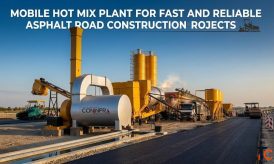 Mobile Hot Mix Plant for Fast and Reliable Asphalt Road Construction Projects
