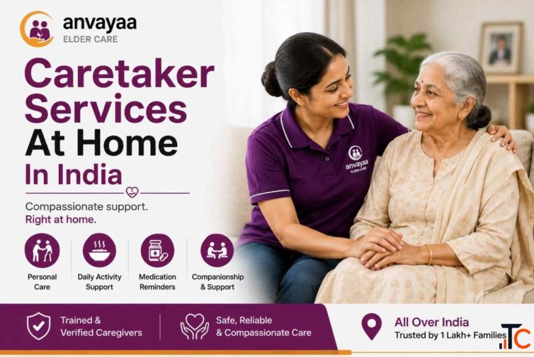 Caretaker Services in Bangalore - Anvayaa Elder Care
