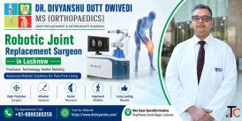Top Robotic Joint Replacement Surgeon in Lucknow