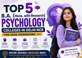 Top 5 B.A. Hons. with Research Psychology Colleges in Delhi NCR for 2026 Admissions