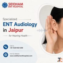 Specialized ENT Audiology in Jaipur for Hearing Health