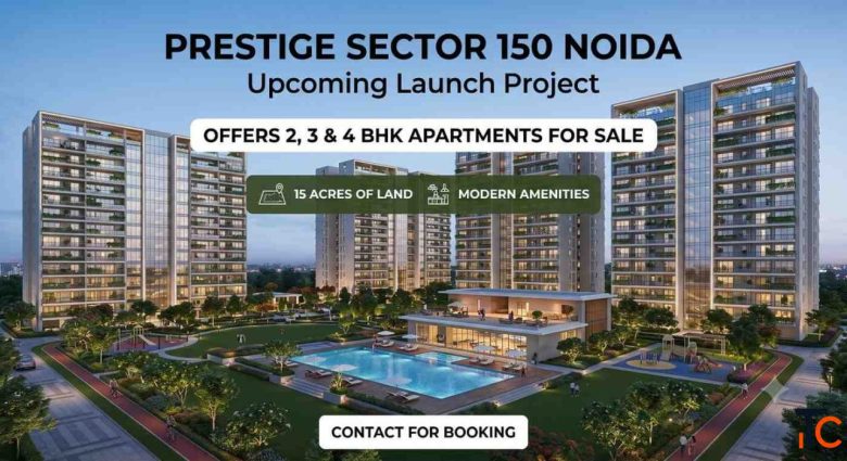 Prestige Sector 150 Noida - EOI Window Open Soon