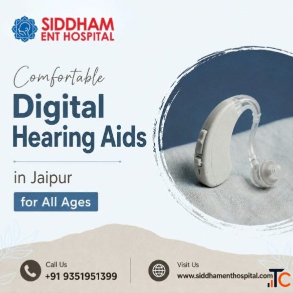 Comfortable Digital Hearing Aids in Jaipur for All Ages