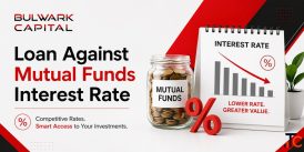 Loan against mutual funds Interest rate 9 - Bulwark Capital