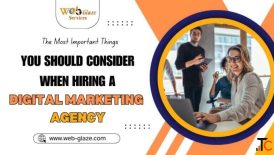 Key Things to Consider When Hiring a Digital Marketing Agency