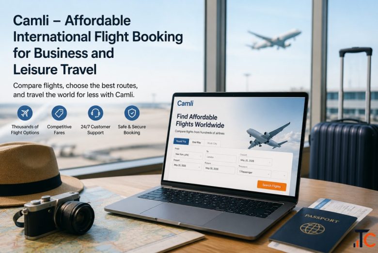 Camli - Affordable International Flight Booking for Business and Leisure Travel