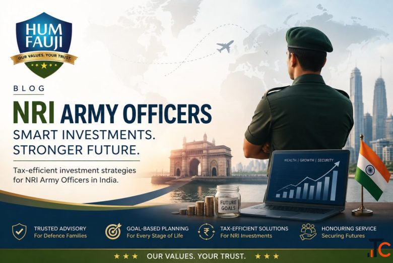 How NRI Army Officers Can Build a Tax-Efficient Investment Portfolio in India