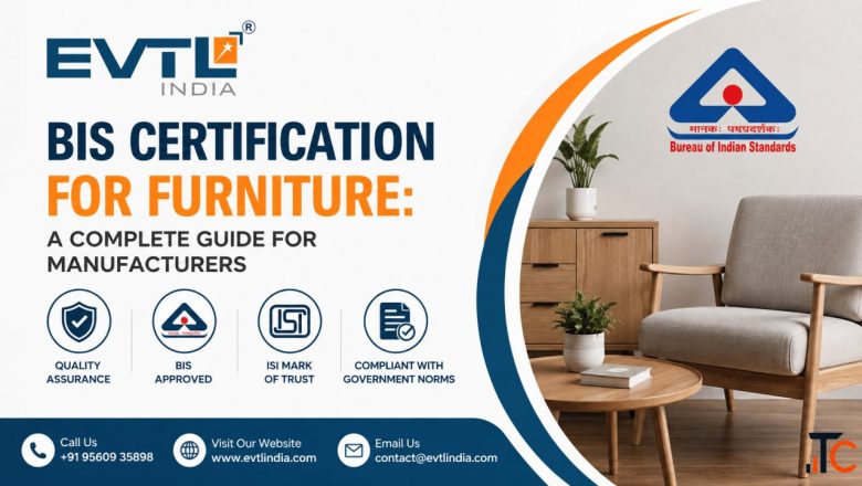 BIS Certification for Furniture A Complete Guide for Manufacturers